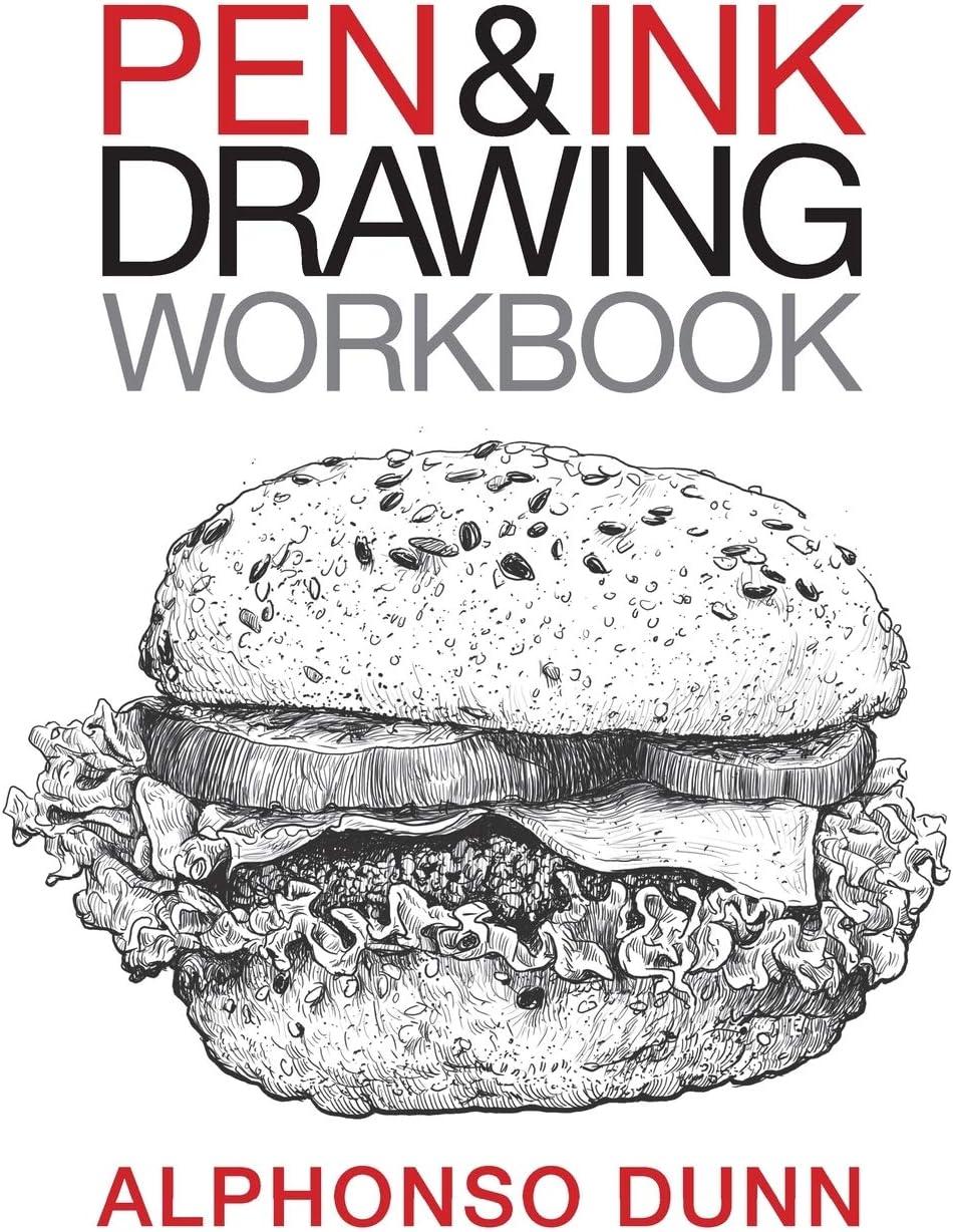 Pen and Ink Drawing Workbook by Alphonso A Dunn