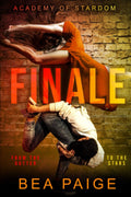 Finale: A Reverse Harem, Enemies to Lovers Romance (Academy of Stardom) by Bea Paige