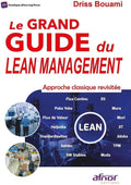 Le Grand Guide du Lean Management: Approche classique revisitée by Driss Bouami