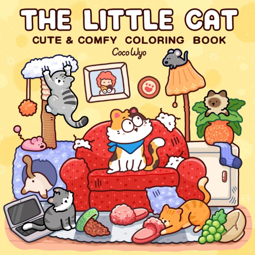 The Little Cat: Cozy Life of Kitty Coloring Book for Adults and Teens (Cozy & Cute Coloring) by Coco Wyo