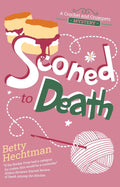 Sconed to Death (A Crochet and Crumpets Mystery, 2) by Betty Hechtman