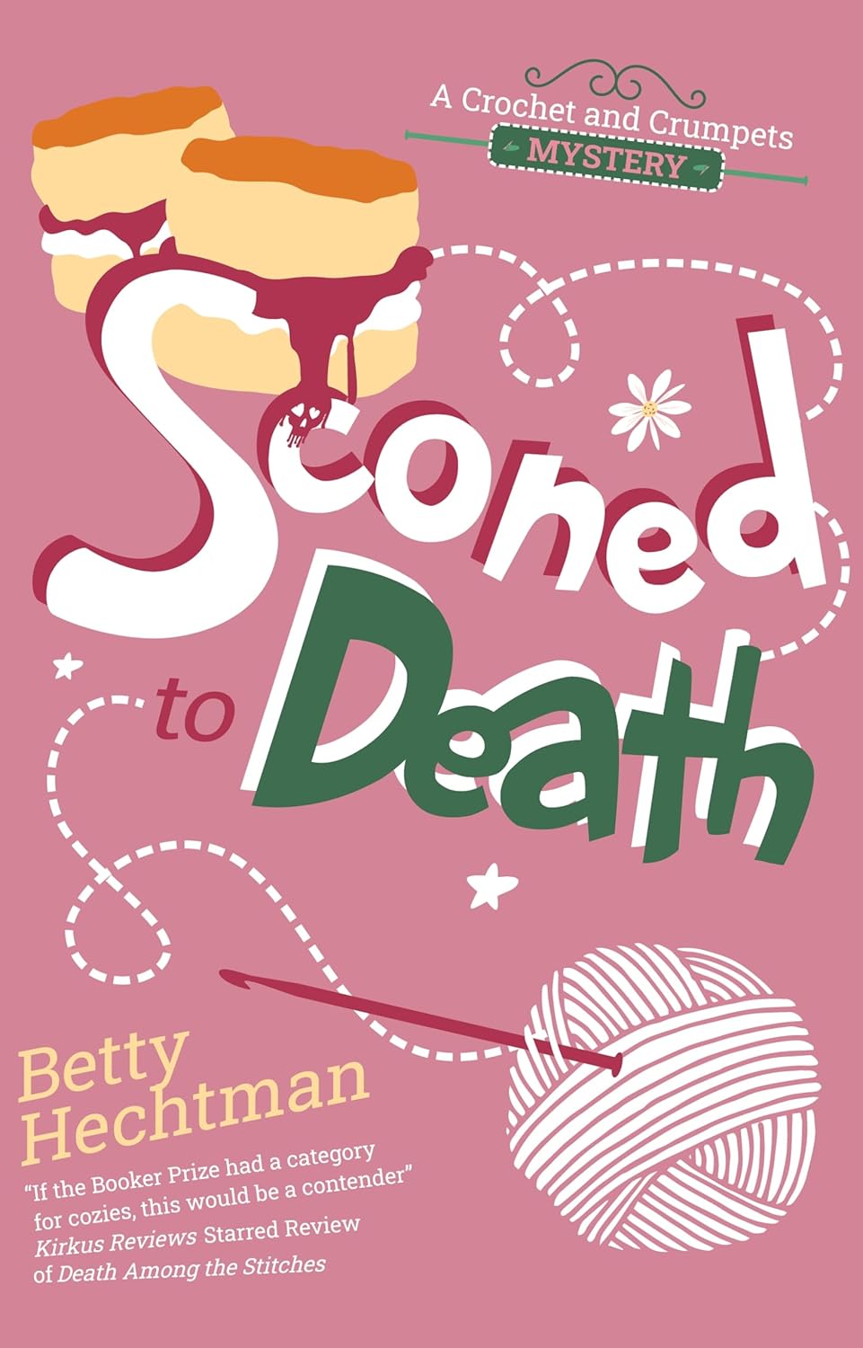 Sconed to Death (A Crochet and Crumpets Mystery, 2) by Betty Hechtman