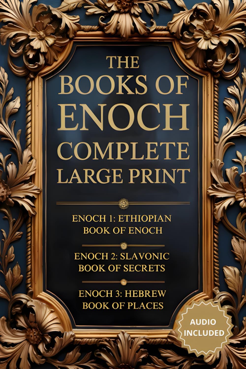 The Books of Enoch Complete: Large Print Edition (Annotated and Illustrated). The Full Collection with Enoch 1, 2, 3 and Audio by Joseph J. Nakim