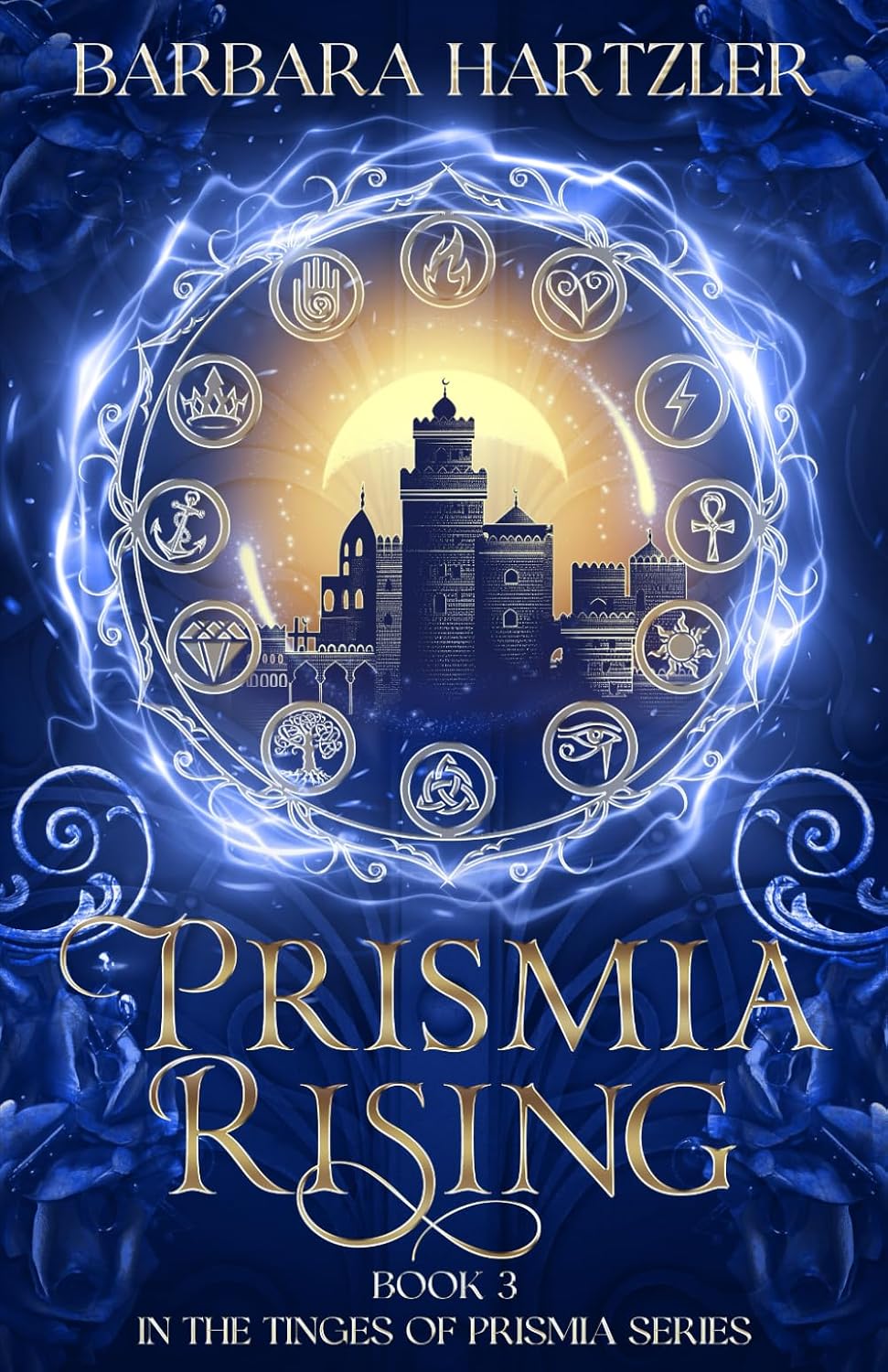 Prismia Rising: Book 3, An Epic YA Romantasy (Tinges of Prismia) by Barbara Hartzler