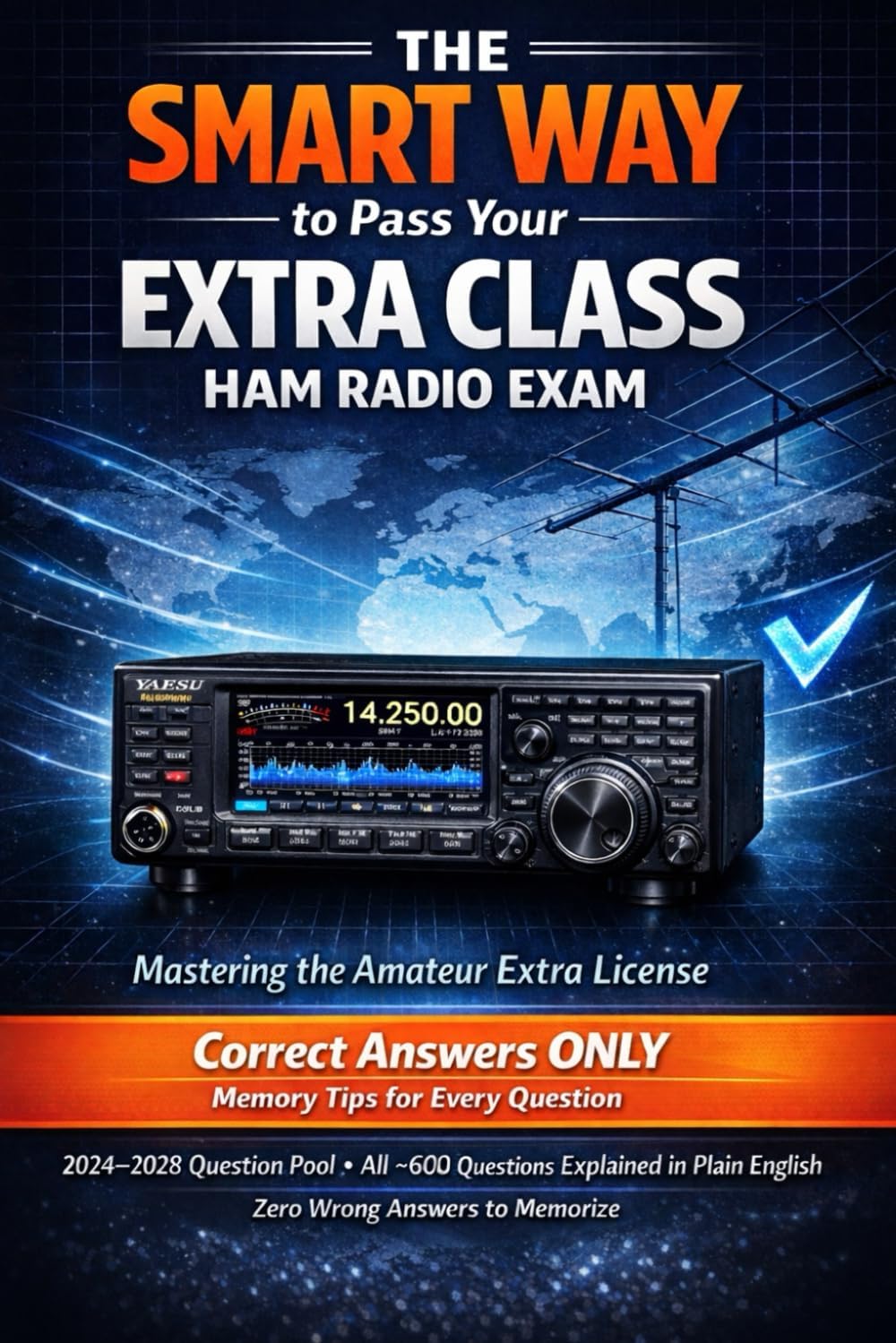 The SMART WAY to Pass Your EXTRA CLASS HAM RADIO EXAM by R Efird