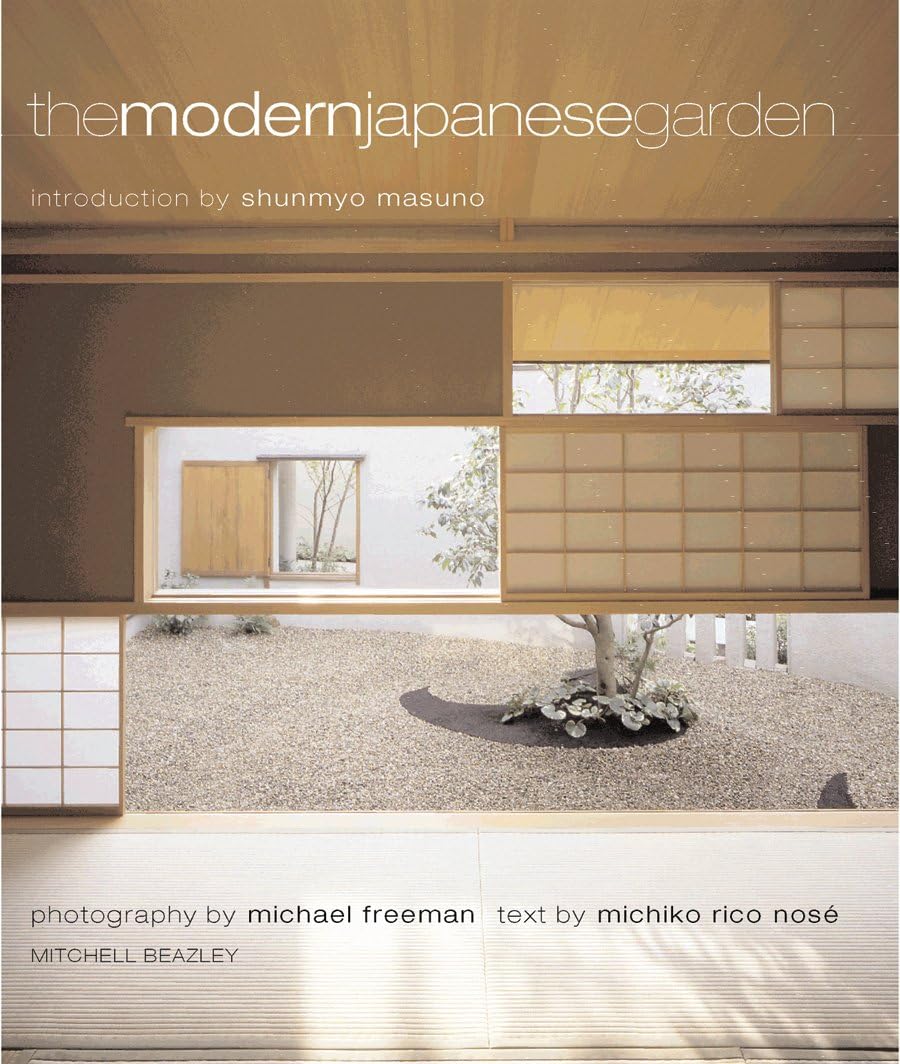 The Modern Japanese Garden by Michiko Rico Nose