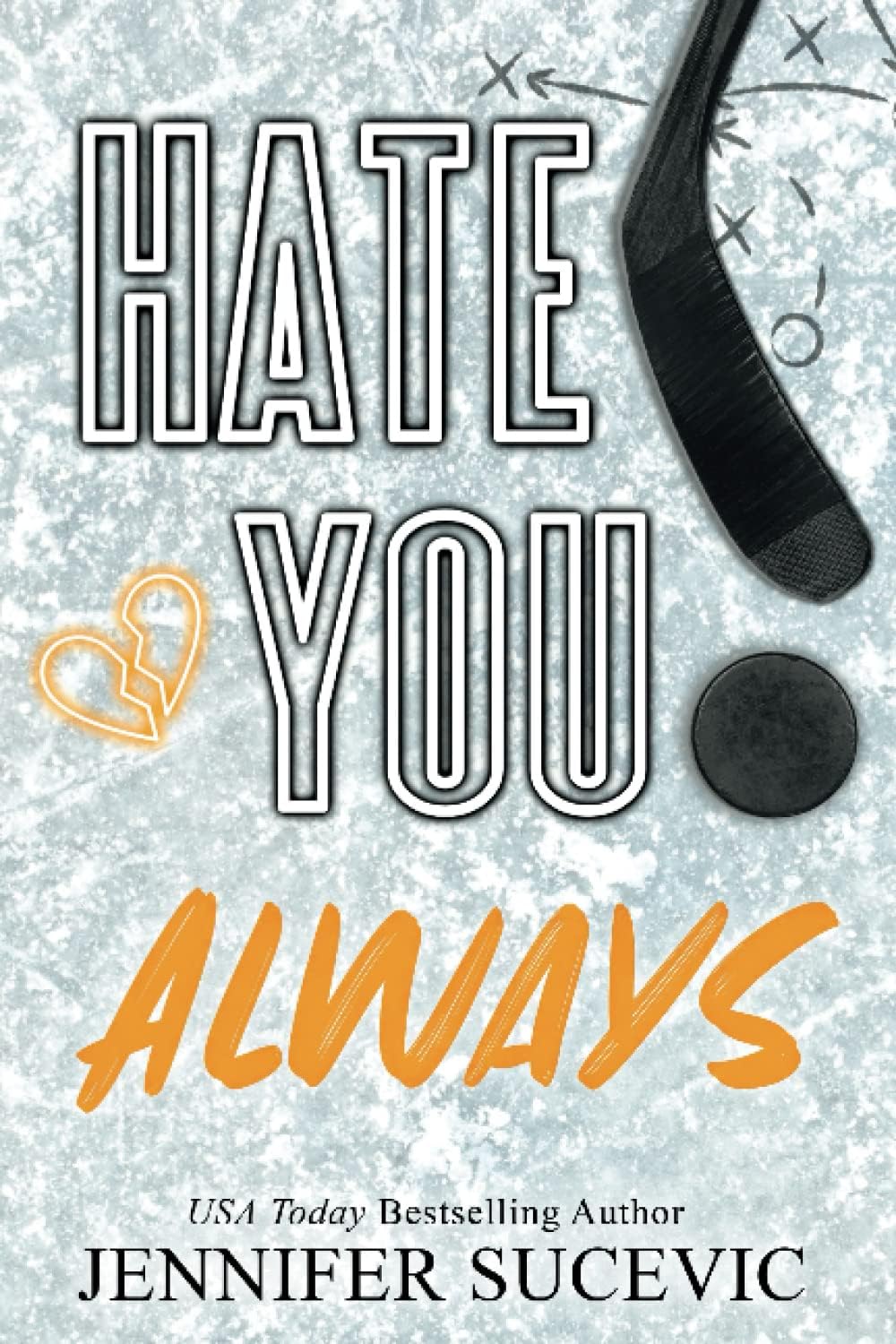 Hate You Always (Special Edition): An Enemies-to-Lovers Brother's Teammate New Adult Sports Romance (Western Wildcats Hockey) by Jennifer Sucevic