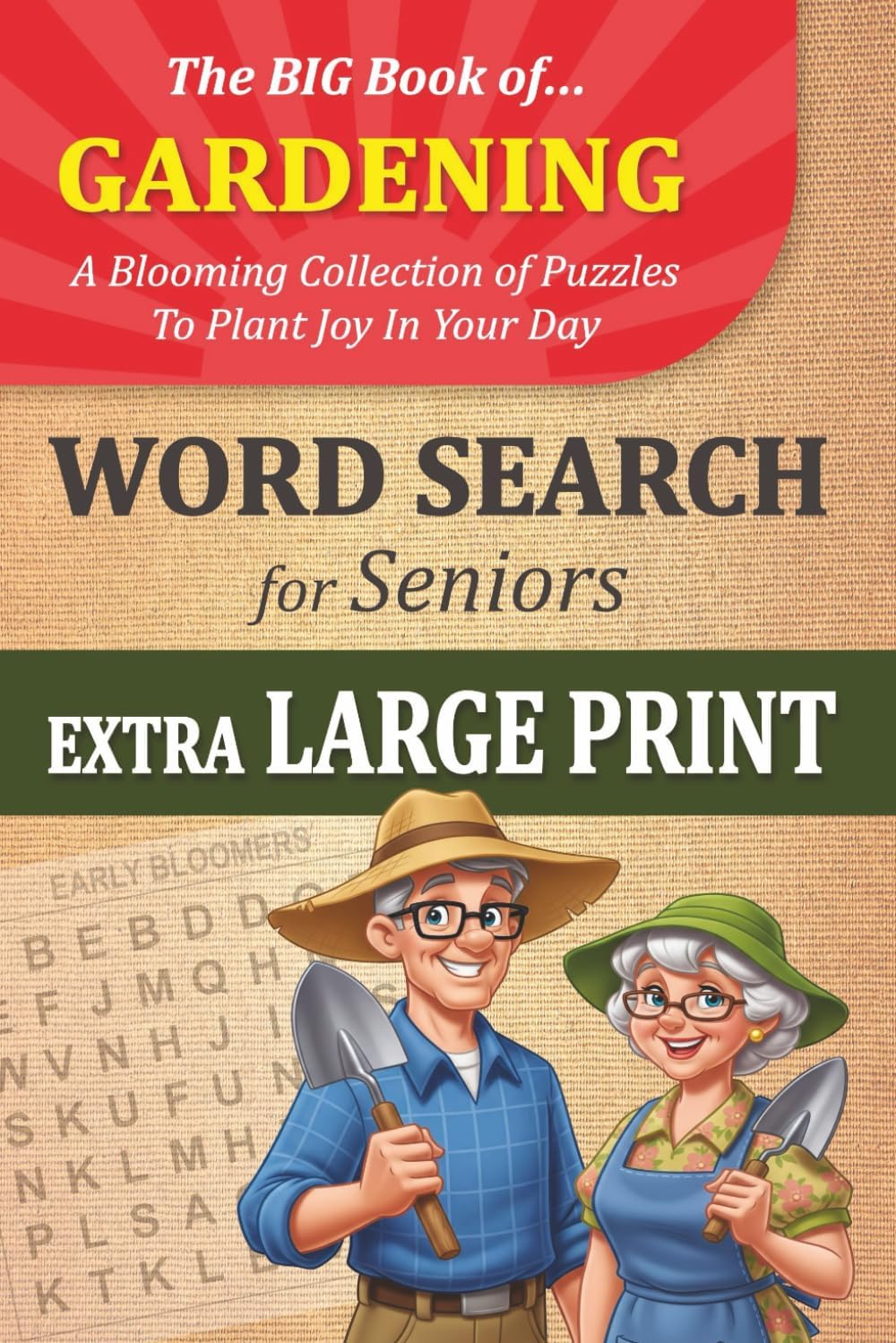 The Big Book of Gardening Word Search for Seniors: 55 Extra Large Print, Easy-Read Puzzles | Relaxing Brain Games for Older Adults and Garden Lovers ... Large Print Word Search Puzzles for Seniors) by iN Publications