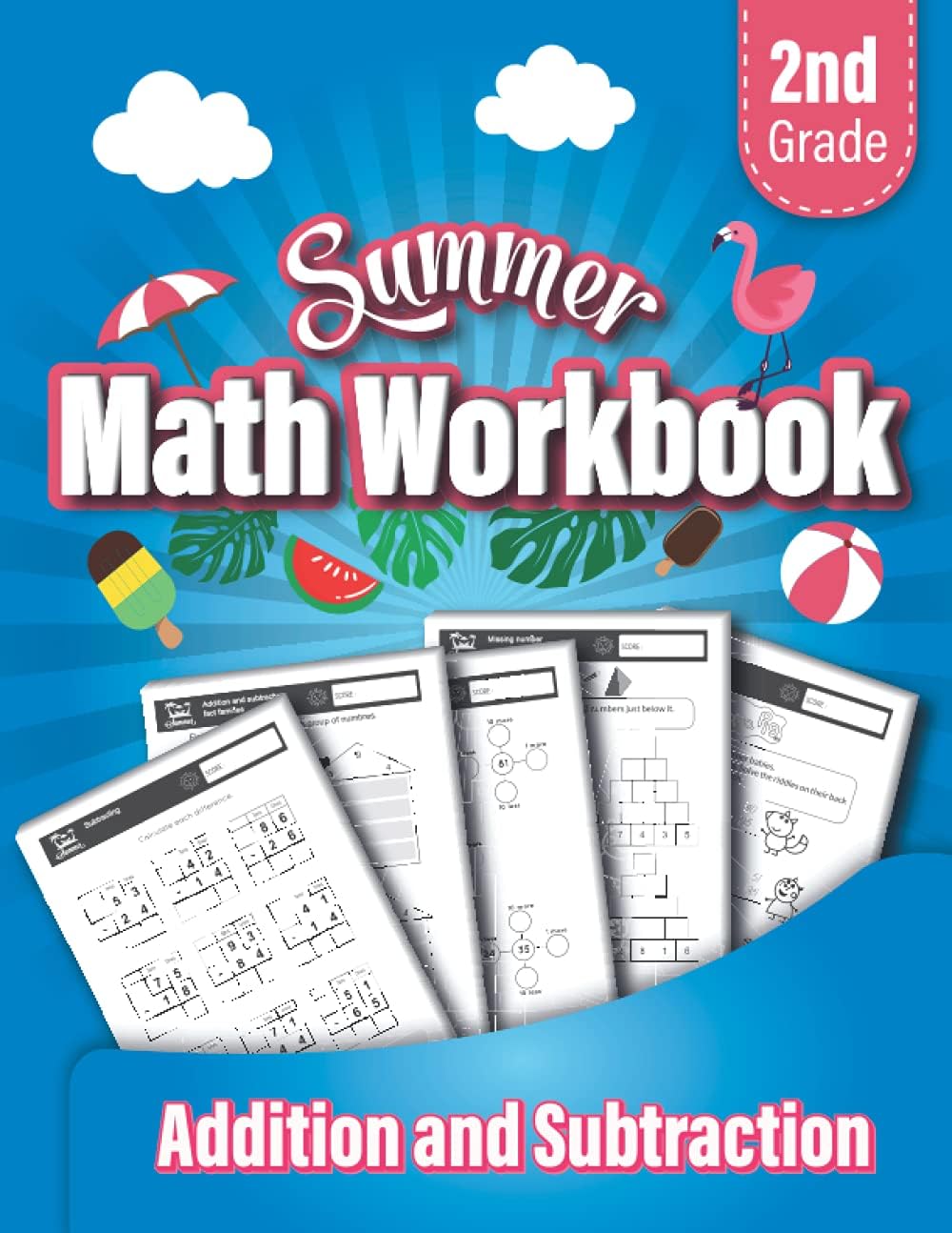2nd Grade Summer Math Workbook: Addition and Subtraction, Word Problems, Number Bond Practice, Second Grade Gifted Math by Alexis Douette