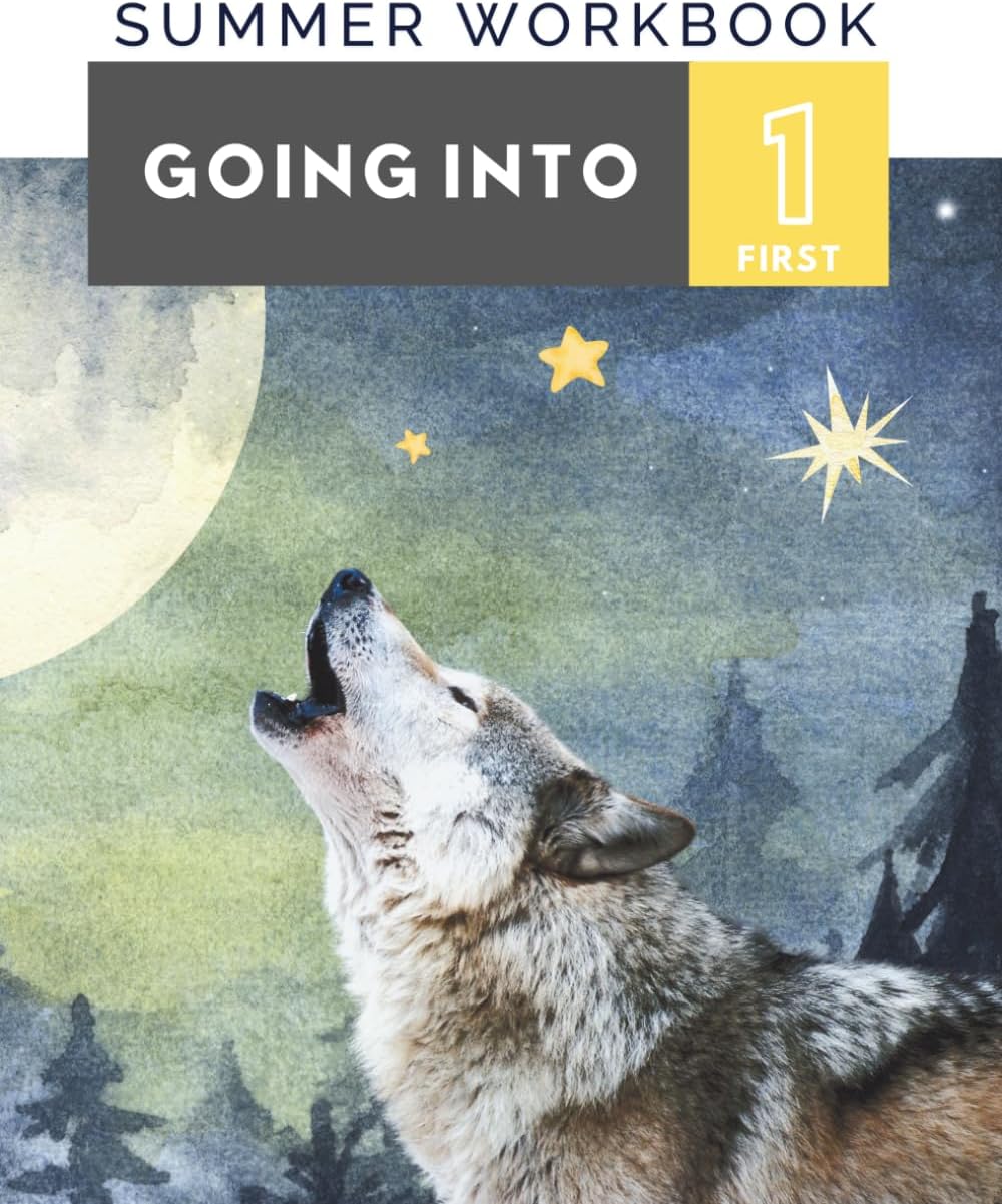 Summer Workbook: Going Into - First Grade by Stacey Payne