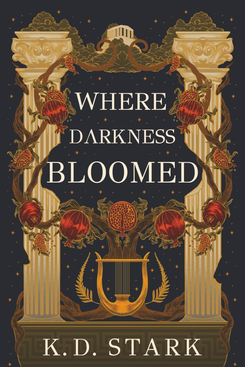 Where Darkness Bloomed by K. D. Stark