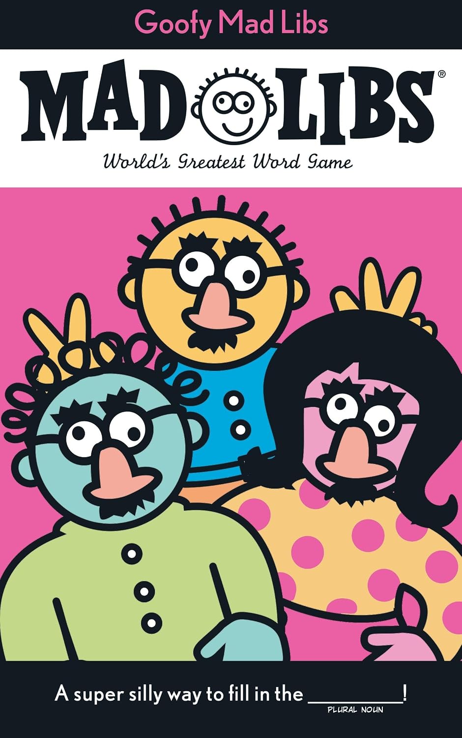 Goofy Mad Libs: World's Greatest Word Game by Roger Price