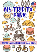 My Trip to… Paris – Coloring Book for Kids Ages 3–5.: A Travel Activity Book for Preschoolers That Encourages Creativity and Learning by VIVA VIAJAR