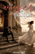 La mujer del parque (Spanish Edition) by Adriana Cocar