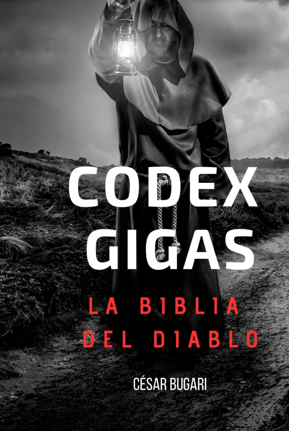 Codex Gigas: La Biblia del Diablo: ¿Un pacto hecho entre un monje condenado a muerte y el mismísimo Diablo en el año 1229? (Spanish Edition) by Cesar Augusto Bugari