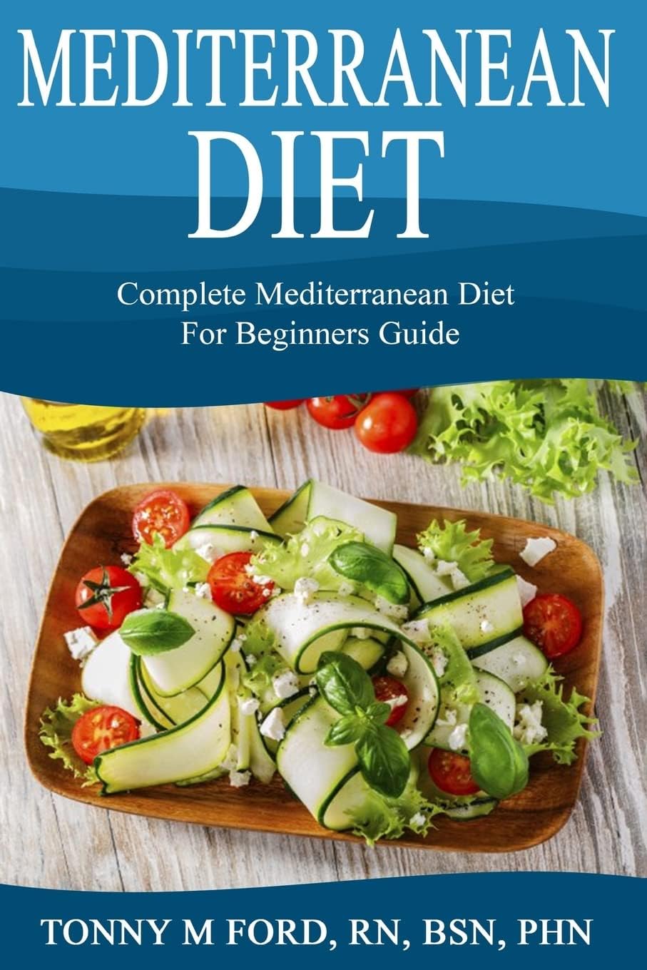 Mediterranean Diet: Complete Mediterranean diet for beginners (Mediterranean diet essentials short read) by Wellnessia Press