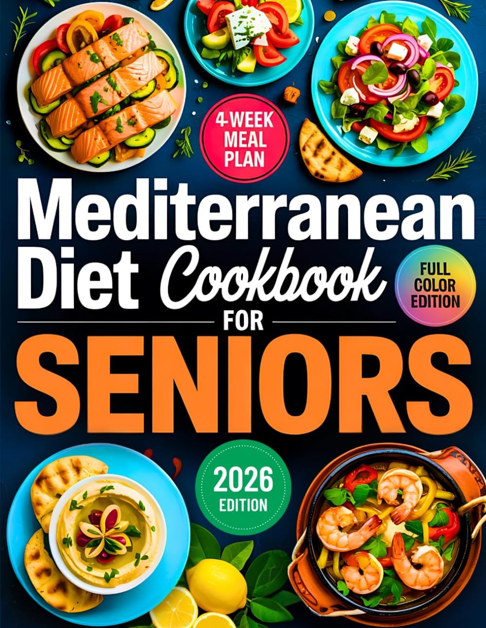 Mediterranean Diet Cookbook for Seniors: Quick and Delicious 20-Minute Recipes with a 4-Week Meal Plan for Healthy Aging, Weight Loss, and Lasting Energy by Marco Venti