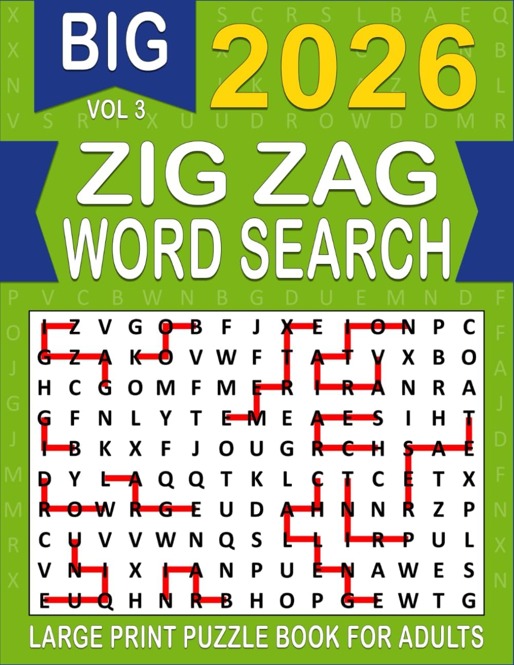 2026 Zig Zag Word Search Large Print: Over 100+ Zig Zag Puzzles Unique Word Search Variation & Challenging Activity Book for Adults and Seniors | Volume 3 | by MATZI MUZE