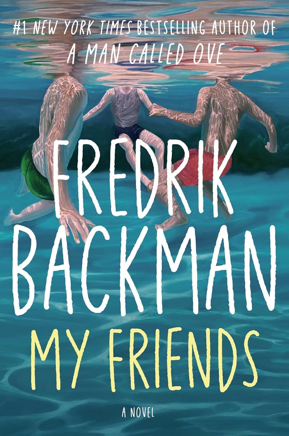 Fredrik Backman My Friends (A Novel) by Fredrik Backman