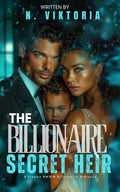 The Billionaire’s Secret Heir: A Steamy BWWM Interracial Multicultural Billionaire Single Mom Baby Enemies to Lovers Second Chance Standalone Corporate Romance (BILLIONAIRE OBSESSIONS) by N. Viktoria