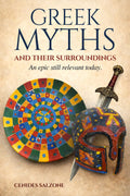 Greek Myths and surroundings.: An epic still relevant today. by Cenides Salzone
