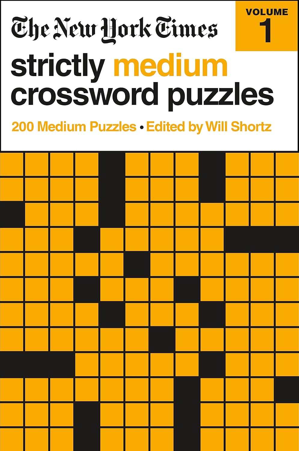 The New York Times Strictly Medium Crossword Puzzles Volume 1: 200 Medium Puzzles by The New York Times