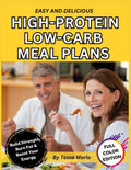 Easy & Delicious High-Protein Low-Carb Meal Plans.: A Healthy Meal Prep Cookbook with Low-Fat Recipes for Slimming Down, Losing Weight and Burning Fat. by Tessa Marlo