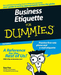 Business Etiquette For Dummies (For Dummies Series) by Sue Fox