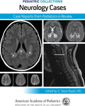 Pediatric Collections: Neurology Cases: Case Reports from Pediatrics in Review by American Academy of Pediatrics (AAP)