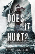 Does It Hurt? by H. D. Carlton