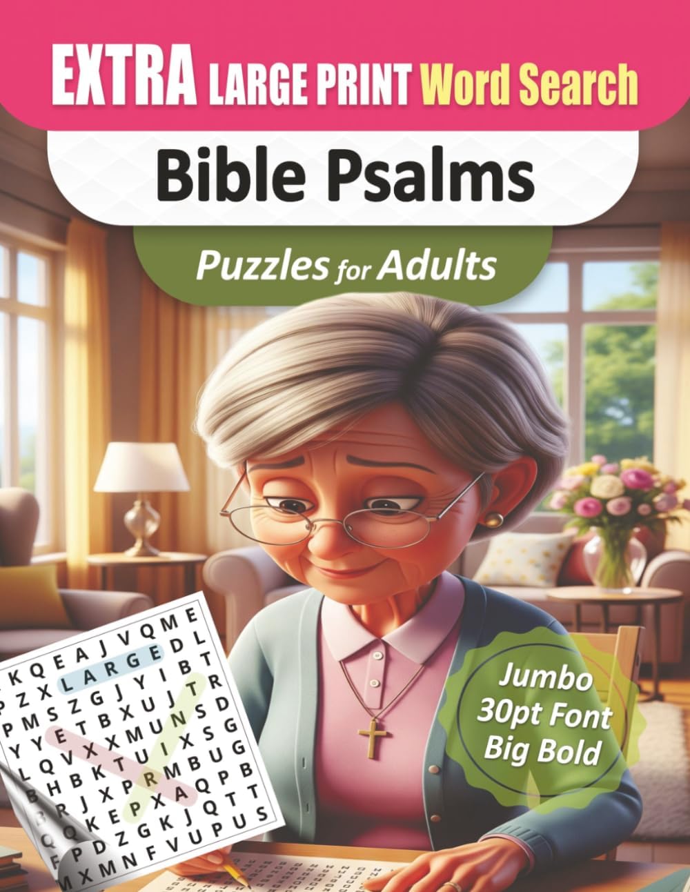 Faith-Filled Extra-Large Print Word Search for Seniors: BIG 30pt Font Print, Bible Psalms Puzzles to Inspire the Mind and Soothe the Soul I Perfect ... – Extra-Large Print 30pt Puzzle Series) by iN Publications