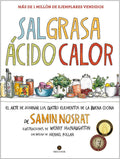 Sal grasa ácido calor: El arte de dominar los cuatro elementos de la buena cocina by Samin Nosrat