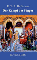 Der Kampf der Sänger (German Edition) by E T a Hoffmann