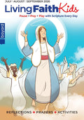 Living Faith Kids Daily Catholic Devotions for Children - July, August, September 2026: Pause + Pray + Play With Scripture Every Day by Living Faith Kids