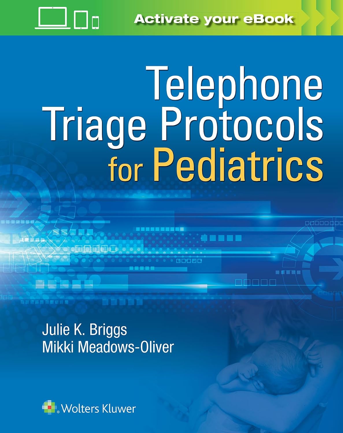Telephone Triage for Pediatrics by Julie Briggs RN BSN MHA