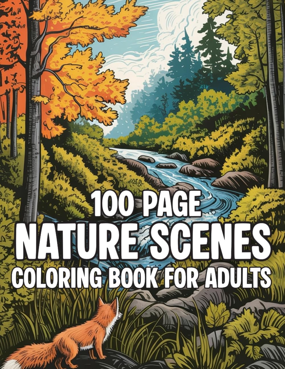 100 Page Nature Scenes Coloring Book For Adults: Beautiful 100-page coloring book with 45 + relaxing nature scenes, perfect for adults and an ideal gift. by Sk Carolina Kelvin