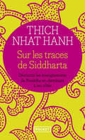 Sur les traces de Siddharta by Thich Nhat Hanh