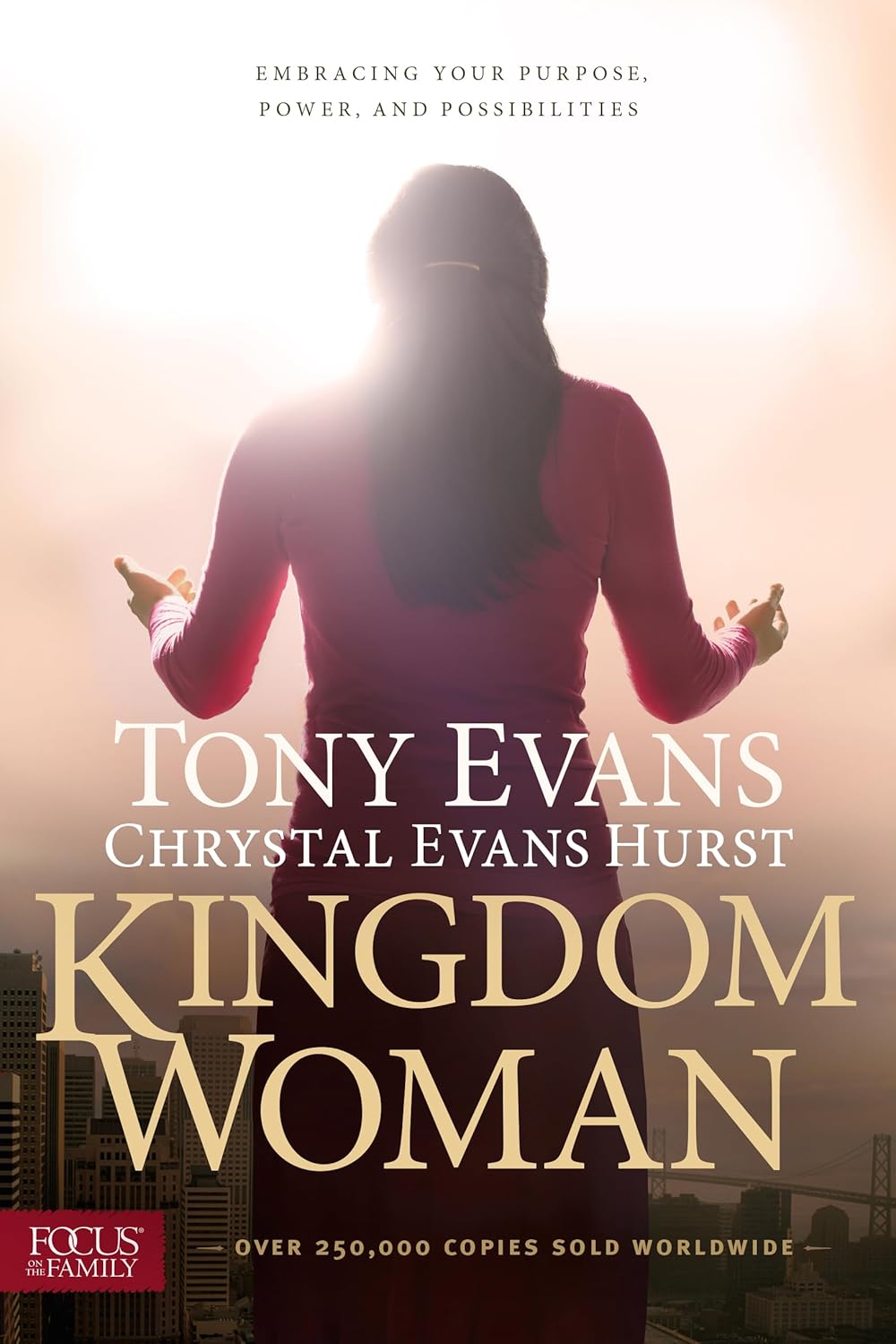 Kingdom Woman: Embracing Your Purpose, Power, and Possibilities by Tony Evans
