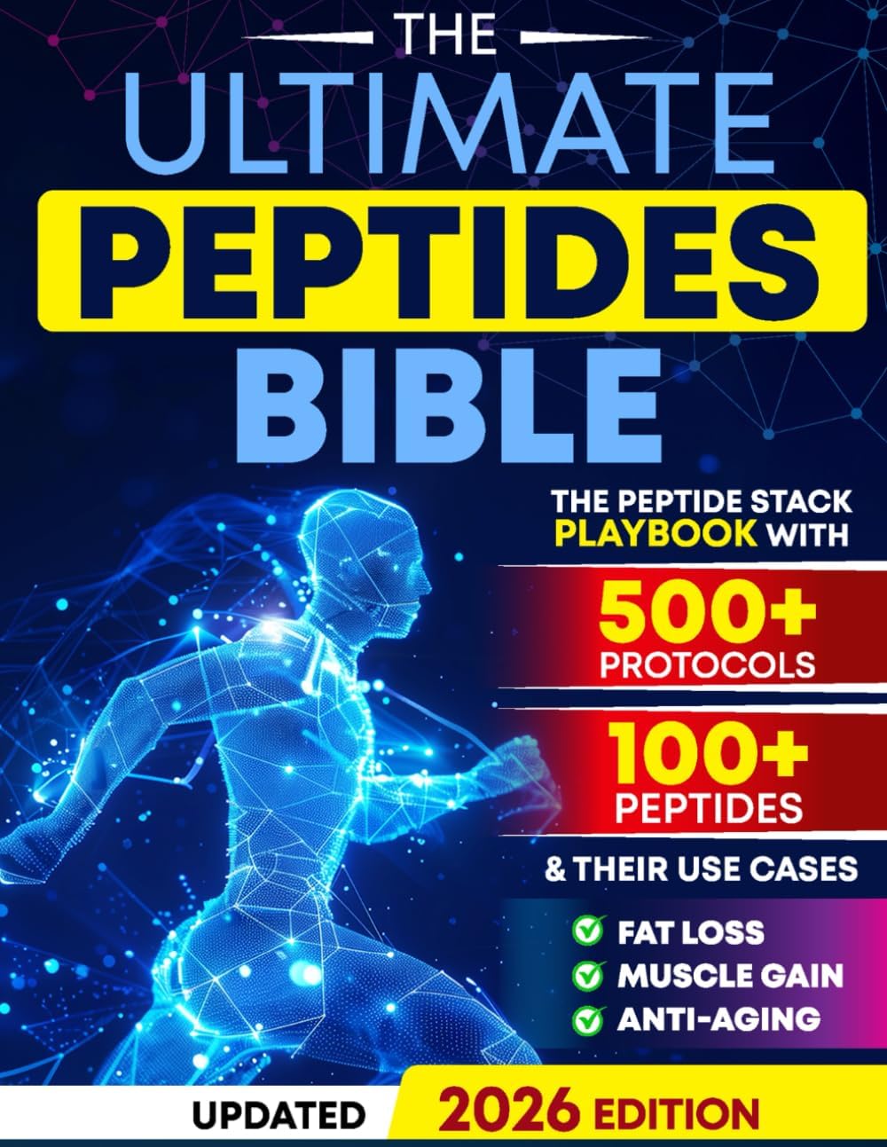 The Ultimate Peptides Bible: A Complete Guide to Safe, Science-Backed Peptide Therapy for Weight Loss, Muscle Growth, Anti-Aging, Gut Health, Brain Fog, Anxiety, Energy, and Longevity by Tom Ralston