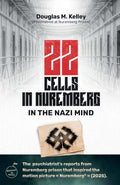 22 Cells in Nuremberg: In the Nazi Mind by Douglas M. Kelley M.D.
