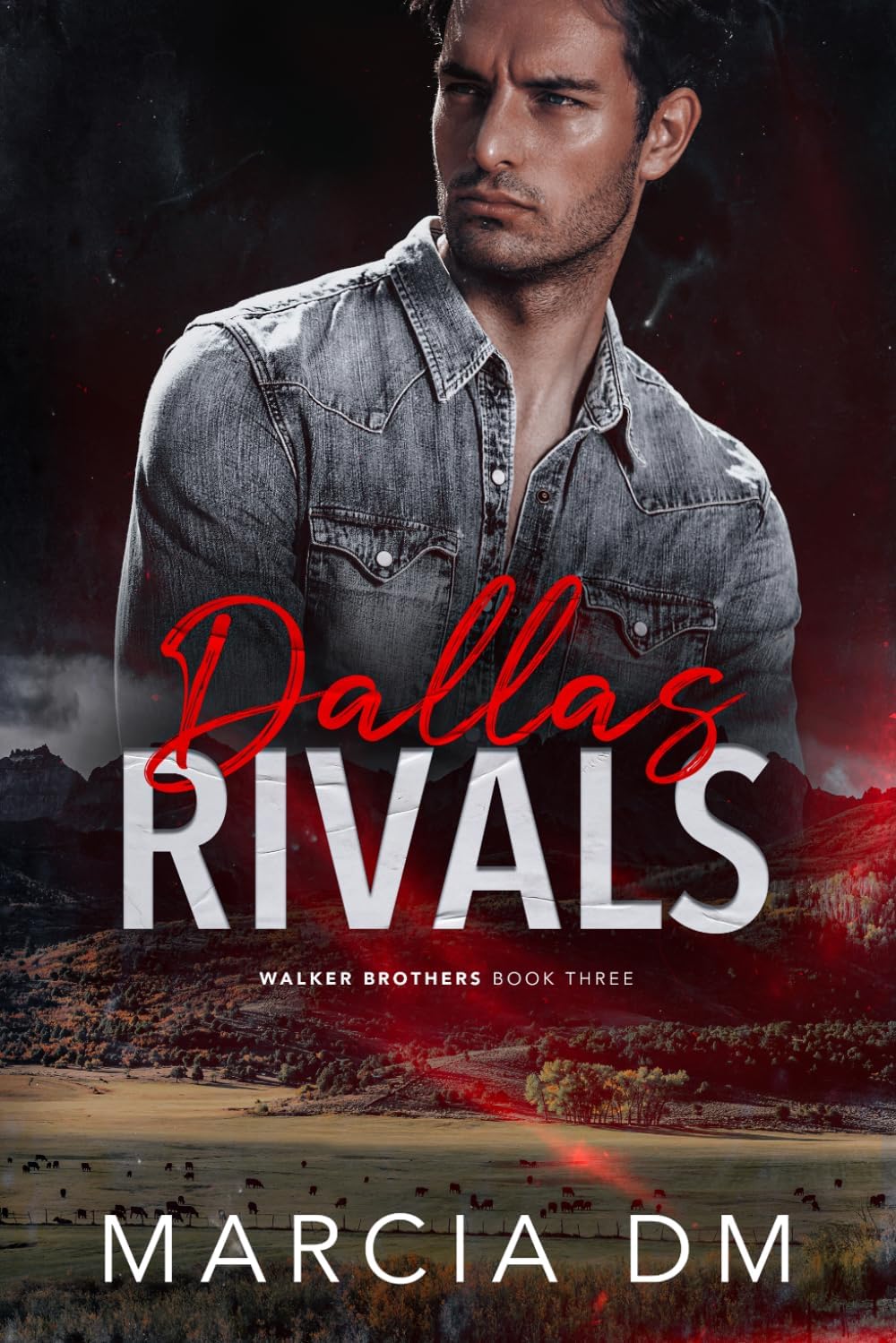 Dallas Rivals: A Ranch Enemies-to-Lovers Romance. (Walker Brothers) by Marcia DM