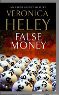 False Money (An Abbot Agency Mystery, 5) by Veronica Heley