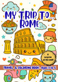 MY TRIP TO… ROME – Coloring Book for Kids Ages 3–5.: A Travel Activity Book for Preschoolers That Encourages Creativity and Learning by VIVA VIAJAR