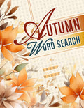Autumn Large Print Word Search For Adults & Seniors: Big Word Find Puzzle Book With 1800+ Fall Themed Words For Cozy Evenings (Year-Round Word Search Fun) by Baloo Publishing