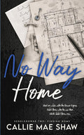 No Way Home: A Small Town, Enemies to Lovers Romance (Seddledowne: Finding Home) by Callie Mae Shaw