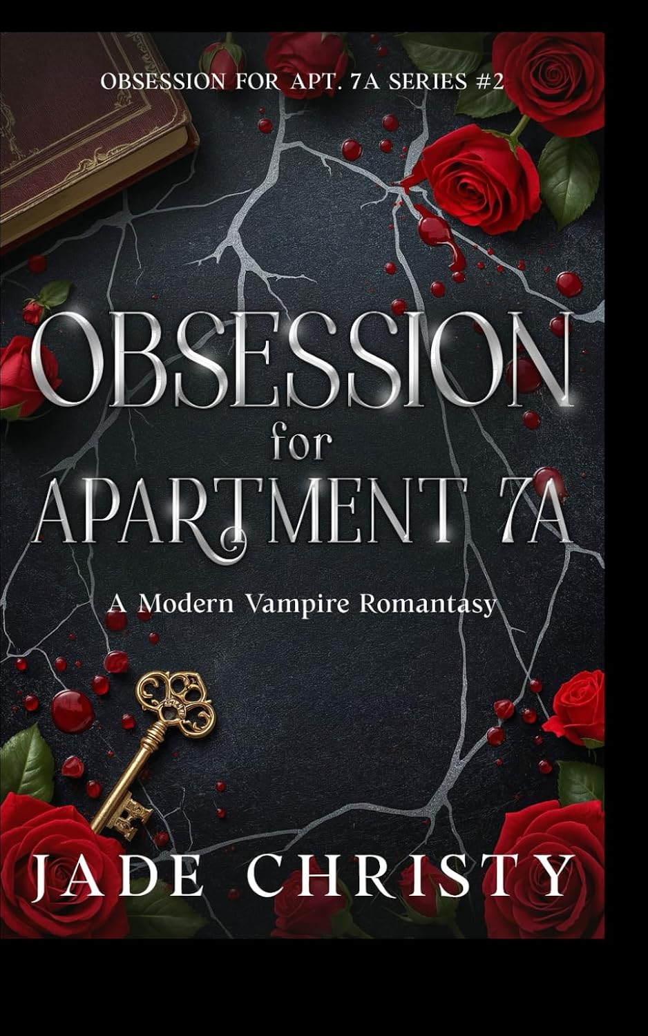 Obsession for Apartment 7A: a Modern Vampire Romantasy (Obsession for Apt. 7A) by Jade Christy