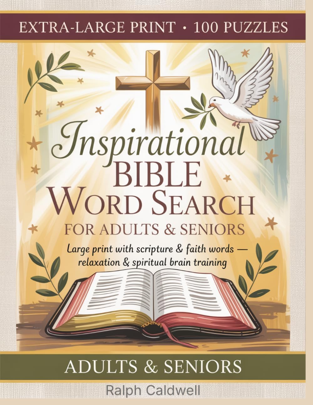 Inspirational Bible Word Search for Adults & Seniors: Large Print Puzzles with Scripture & Faith Words – Relaxation & Spiritual Brain Training by Ralph Caldwell