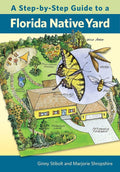 A Step-by-Step Guide to a Florida Native Yard by Ginny Stibolt