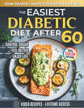 The Easiest Diabetic Diet After 60: A Science-Backed Cookbook for Managing Blood Sugar and Heart Health | Delicious Recipes and Meal Plan for ... the Newly Diagnosed (Diabetes Made Simple) by Emma Lane