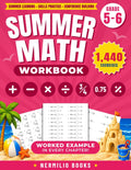Summer Math Workbook 5-6 Grade: Addition, Subtraction, Multiplication, Division, Fractions, Decimals, and Percents Exercises to Ease the Transition from 5th to 6th Grade by Nermilio Books